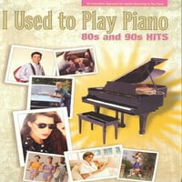 Порано Свирев Пијано: Свирев Пијано: Хитови од 80-тите и 90-тите: Иновативен Пристап За Возрасни Кои Се Враќаат на Пијано